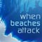 when beaches attack-国际案例